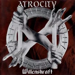Willenskraft von Atrocity – Album Cover