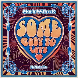Somebody to Love von Mark With a K – Cover