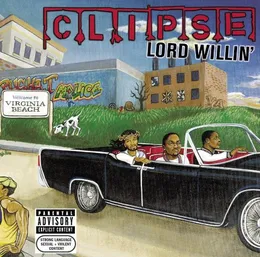 Lord Willin’ von Clipse – Album Cover