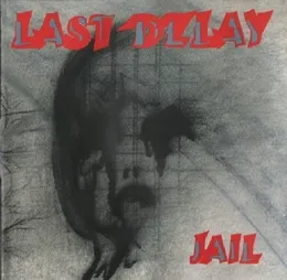Jail von Last Delay – Cover