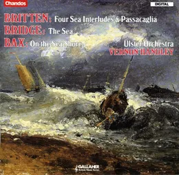 Britten: Four Sea Interludes / Passacaglia / Bridge: The Sea / Bax: On the Sea Shore von Frank Bridge – Album Cover