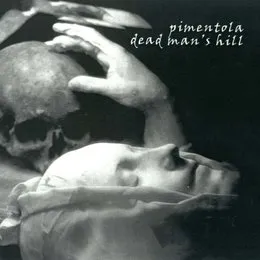 Pimentola / Dead Man’s Hill von Dead Man’s Hill – Album Cover