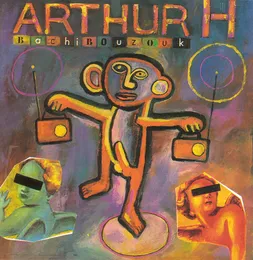Bachibouzouk von Arthur H – Album Cover