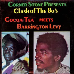 Corner Stone Presents Clash Of The 80's von Cocoa Tea – Album Cover
