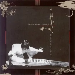 Kazue Sawai Plays Koto Classics von 沢井一恵 – Album Cover