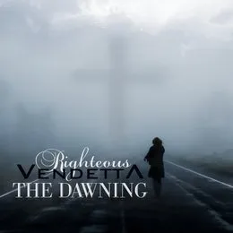 The Dawning von Righteous Vendetta – Album Cover