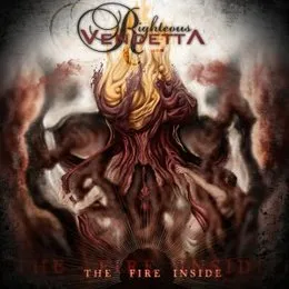 The Fire Inside von Righteous Vendetta – Album Cover