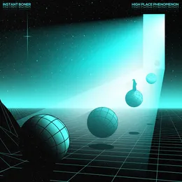 High Place Phenomenon von Instant Boner – Album Cover