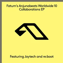 Fatum's Anjunabeats Worldwide 10 Collaborations EP von Fatum – Album Cover
