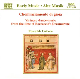 Chominciamento di gioia: Virtuoso Dance-Music From the Time of Boccaccio’s Decamerone von Ensemble Unicorn – Album Cover