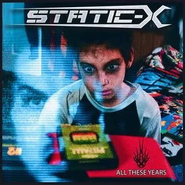 All These Years von Static‐X – Album Cover