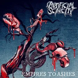 Empires to Ashes von Artificial Scarcity – Album Cover