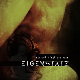 Through Flesh and Bone von Eigenstate Zero – Cover