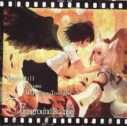 Tears Will Become Melodies Tonight von Foreground Eclipse – Album Cover