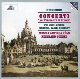 Heinichen: CONCERTI "per l'orchestra di Dresda" / Veracini / Pisendel / Quantz / Fasch / Dieupart von Johann David Heinichen – Album Cover