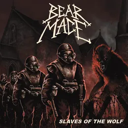 Slaves of the Wolf von Bear Mace – Album Cover
