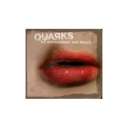 Du entkommst mir nicht von Quarks – Cover