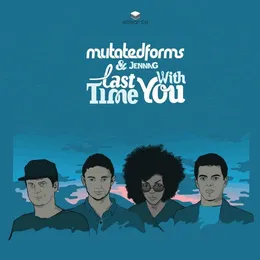 Last Time / With You von Mutated Forms – Cover