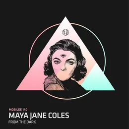 From the Dark von Maya Jane Coles – Album Cover