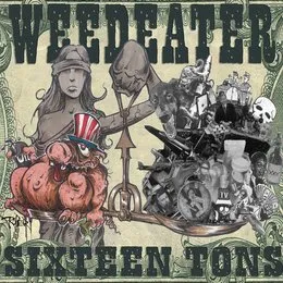 Sixteen Tons von Weedeater – Album Cover