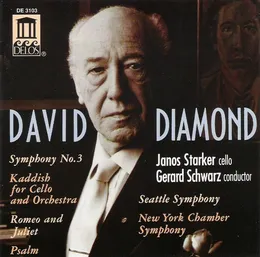 Symphony no. 3 / Kaddish for Cello and Orchestra / Romeo & Juliet / Psalm von David Diamond – Album Cover