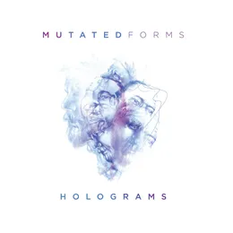 Holograms von Mutated Forms – Album Cover