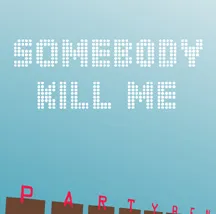 The Somebody Kill Me EP von Party Ben – Cover