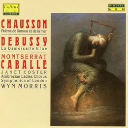 Debussy: La Damoiselle Elue / Chausson: Poème de L'Amour et de la Mer [Caballé] von Ernest Chausson – Album Cover