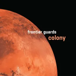 Colony von Frontier Guards – Album Cover