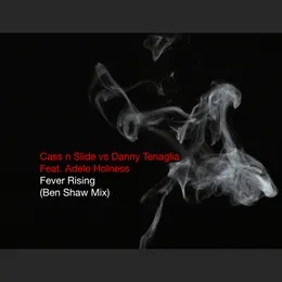 Fever Rising (Ben Shaw remix) von Cass & Slide – Cover