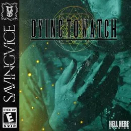 Dying to Watch von Saving Vice – Album Cover