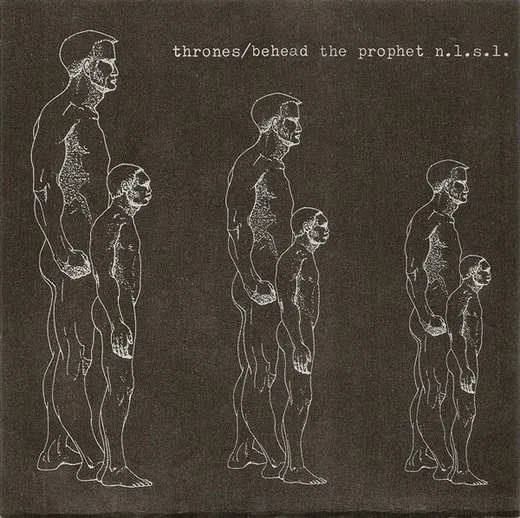 Thrones / Behead the Prophet No Lord Shall Live
