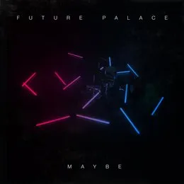Maybe von Future Palace – Album Cover