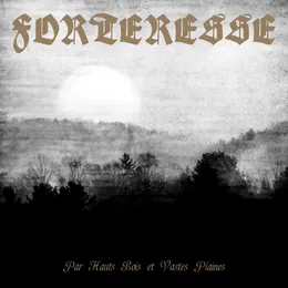 Par hauts bois et vastes plaines von Forteresse – Album Cover