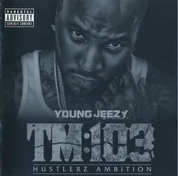 TM:103: Hustlerz Ambition von Jeezy – Album Cover