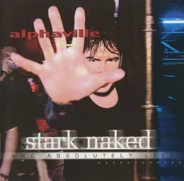 Stark Naked and Absolutely Live von Alphaville – Cover