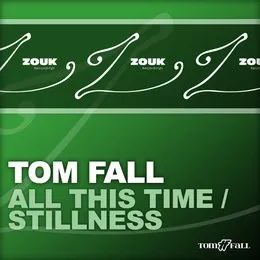 All This Time / Stillness von Tom Fall – Cover