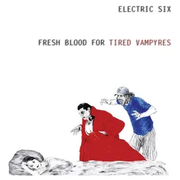 Fresh Blood for Tired Vampyres von Electric Six – Album Cover