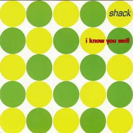 I Know You Well von Shack – Cover