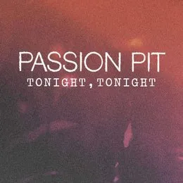 Tonight, Tonight von Passion Pit – Album Cover