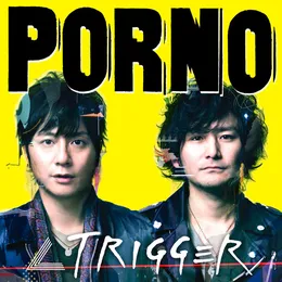 ∠TRIGGER von ポルノグラフィティ – Album Cover