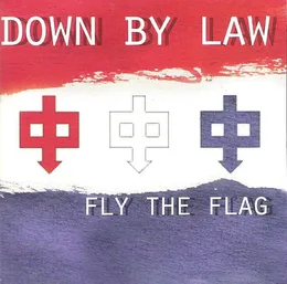 Fly the Flag von Down by Law – Album Cover