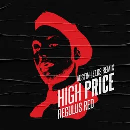 High Price (Austin Leeds Remix) von Regulus Red – Cover