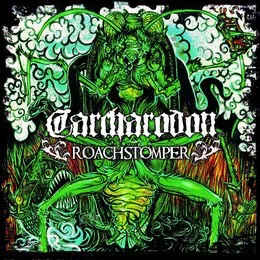 Roachstomper von Carcharodon – Album Cover