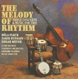 The Melody of Rhythm: Triple Concerto & Music for Trio von Edgar Meyer – Album Cover