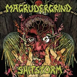 Magrudergrind / Shitstorm von Shitstorm – Album Cover
