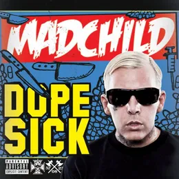 Dope Sick von Madchild – Album Cover