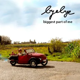 biggest part of me von byebye – Cover