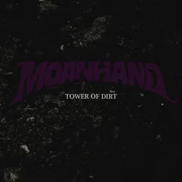 Tower of Dirt von Moanhand – Album Cover