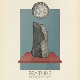 Culture of the Copy von Feature – Cover